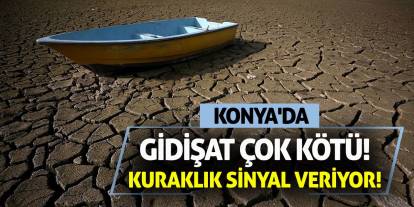 Konya'da Gidişat Çok Kötü! Kuraklık Sinyal Veriyor!