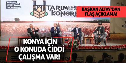 Başkan Altay'dan Flaş Açıklama! Konya İçin O Konuda Ciddi Çalışma Var!