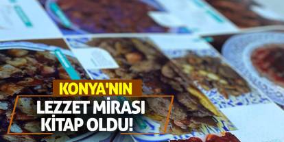 Konya'nın Lezzet Mirası Kitap Oldu!