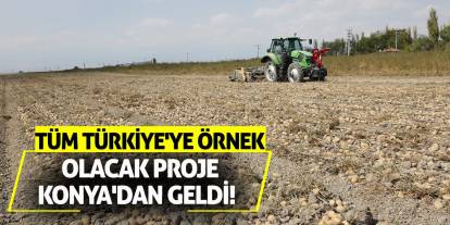 Tüm Türkiye'ye Örnek Olacak Proje Konya'dan Geldi!