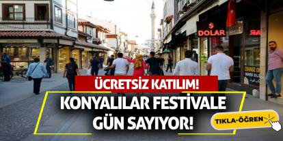 Konyalılar Festivale Gün Sayıyor! Ücretsiz Katılım!