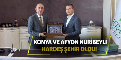 Konya ve Afyon Nuribeyli Kardeş Şehir Oldu!
