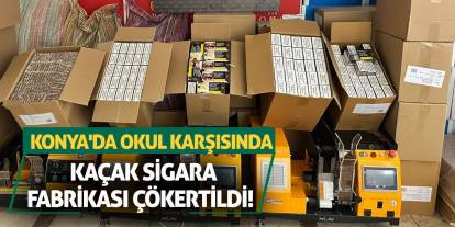 Konya'da Okul Karşısında Kaçak Sigara Fabrikası Çökertildi!