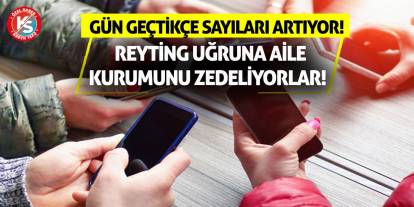 Reyting uğruna aile kurumunu zedeliyorlar! Gün geçtikçe sayıları artıyor!