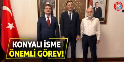 Konyalı İsme Önemli Görev!