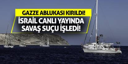 Gazze Ablukası Kırıldı! İsrail Canlı Yayında Savaş Suçu İşledi!
