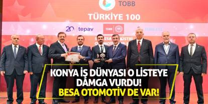 Konya İş Dünyası O Listeye Damga Vurdu! BESA Otomotiv De Var!